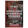 The Nazi and Japanese Human Experimentation Programmes Sklep on-line