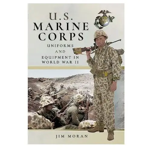Pen & sword books ltd Us marine corps uniforms and equipment in world war ii