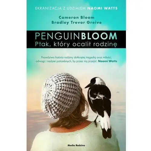 Penguin Bloom. Ptak, który ocalił rodzinę