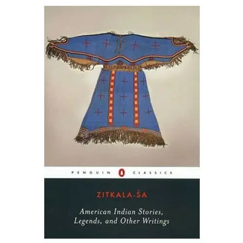 American Indian Stories, Legends, and Other Writings