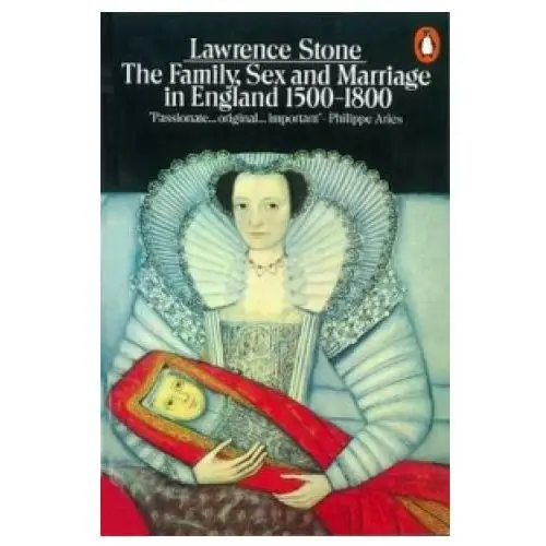 Family, sex and marriage in england 1500-1800 Penguin books