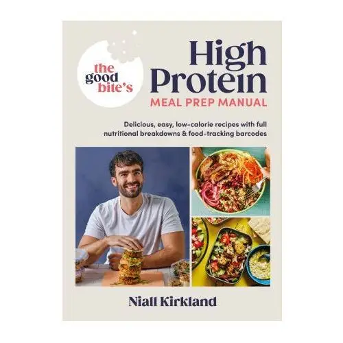 Good Bite's High Protein Meal Prep Manual