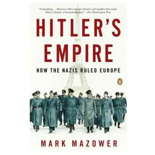 Hitler's Empire: How the Nazis Ruled Europe