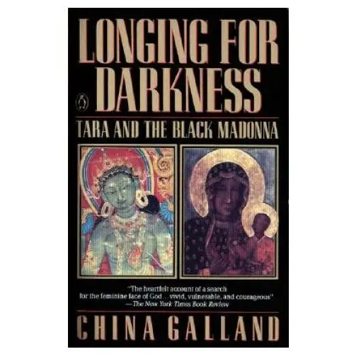 Penguin books Longing for darkness: tara and the black madonna; a ten-year journey