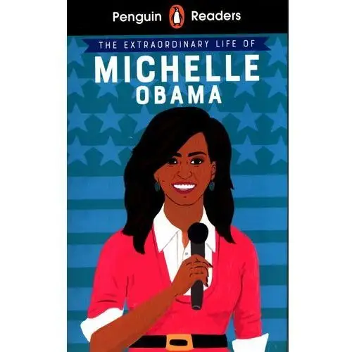 Penguin books Penguin reader level 3: the extraordinary life of michelle obama