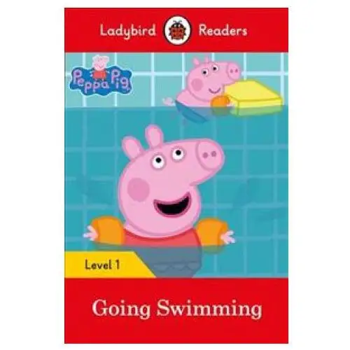 Peppa pig going swimming - ladybird readers level 1 Penguin books