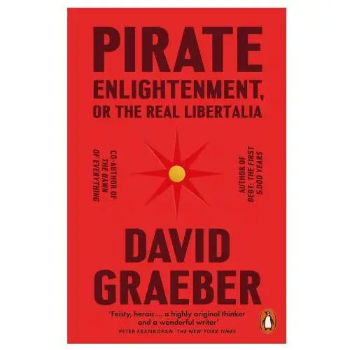 Pirate Enlightenment, or the Real Libertalia