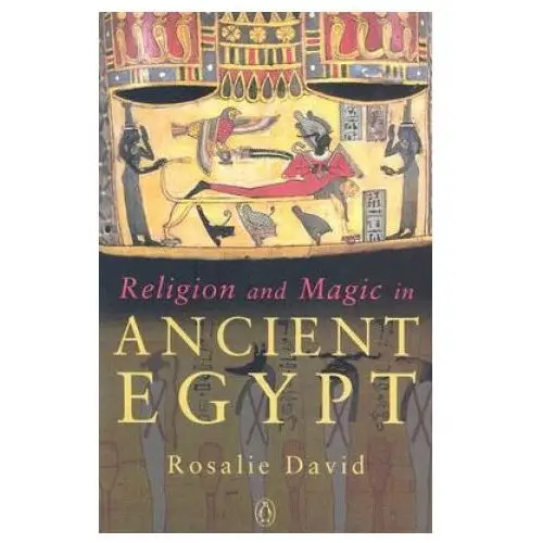 Penguin books Religion and magic in ancient egypt