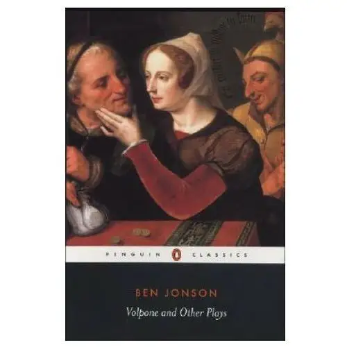 Volpone and Other Plays