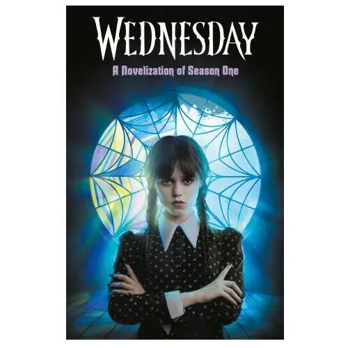 Wednesday: A Novelisation of Season One