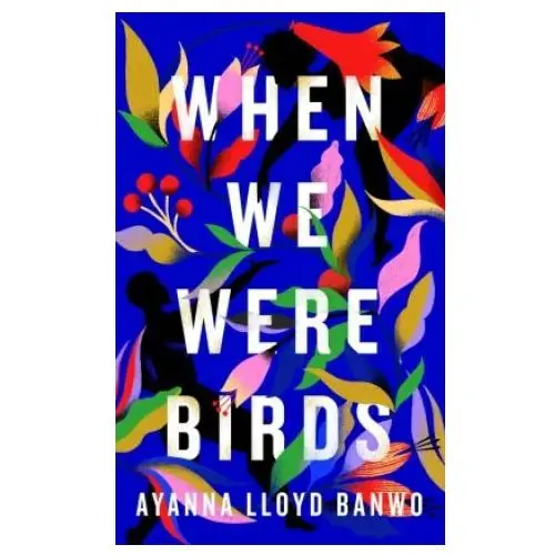 When we were birds Penguin books