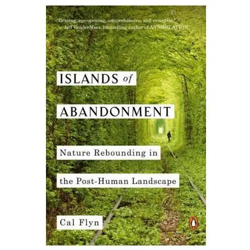 Islands of abandonment: nature rebounding in the post-human landscape Penguin group