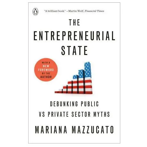 The entrepreneurial state: debunking public vs. private sector myths Penguin group