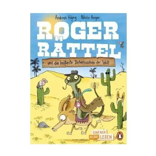 Penguin JUNIOR - Einfach selbst lesen: Roger Rättel und die heißeste Detektivschule der Welt