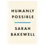 Humanly Possible: Seven Hundred Years of Humanist Freethinking, Inquiry, and Hope Sklep on-line