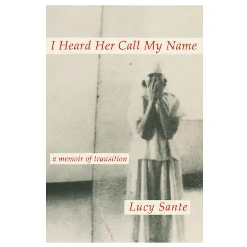 I heard her call my name: a memoir of transition Penguin pr