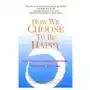 How we choose to be happy Penguin putnam inc Sklep on-line