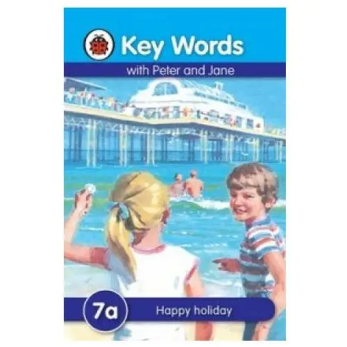 Penguin random house children's uk Key words: 7a happy holiday