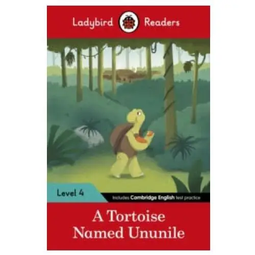 Penguin random house children's uk Ladybird readers level 4 - tales from africa - a tortoise named ununile (elt graded reader)