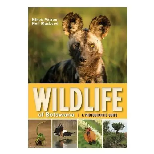 Penguin random house south afr Wildlife of botswana: a photographic guide