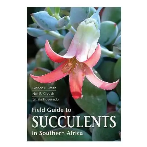 Penguin random house south africa Field guide to succulents of southern africa