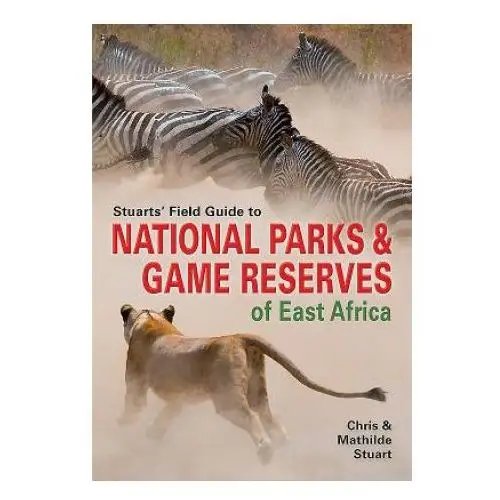 Penguin random house south africa Stuarts' field guide to game and nature reserves of east africa