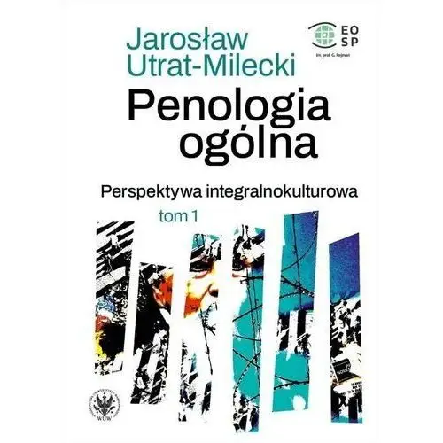 Penologia ogólna perspektywa integralnokultur. t.1 Wydawnictwa uniwersytetu warszawskiego