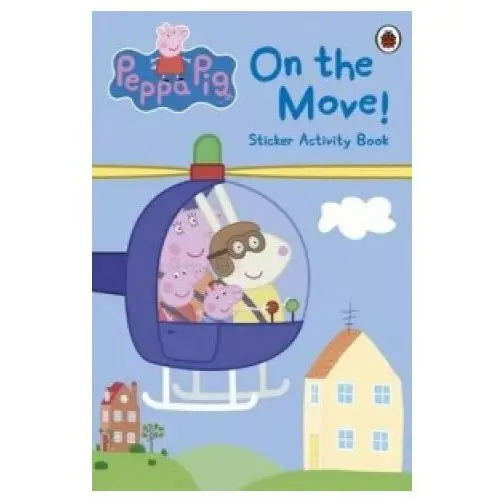 Peppa Pig: On the Move! Sticker Activity Book