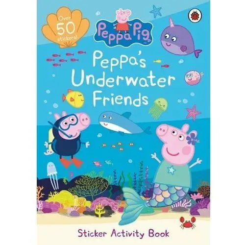 Peppa Pig: Peppa's Underwater Friends: Sticker Activity Book