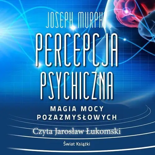 Percepcja psychiczna: magia mocy pozazmysłowej