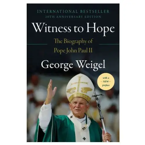 Perennial Witness to hope: the biography of pope john paul ii