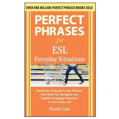 Perfect phrases for esl everyday situations Mcgraw-hill education - europe