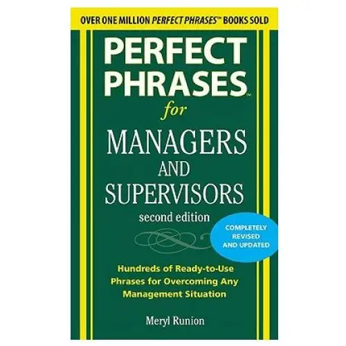 Perfect Phrases for Managers and Supervisors, Second Edition