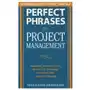 Perfect phrases for project management: hundreds of ready-to-use phrases for delivering results on time and under budget Mcgraw-hill education - europe Sklep on-line