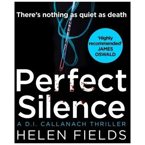 Perfect Silence (A DI Callanach Thriller, Book 4)