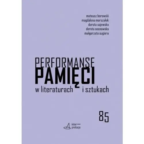 Performanse pamięci w literaturach i sztukach