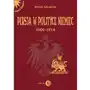 Persja w polityce niemiec 1906-1914 na tle rywalizacji rosyjsko-brytyjskiej Wydawnictwo akademickie dialog Sklep on-line