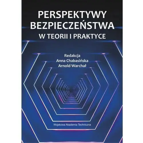 Perspektywy bezpieczeństwa w teorii i praktyce