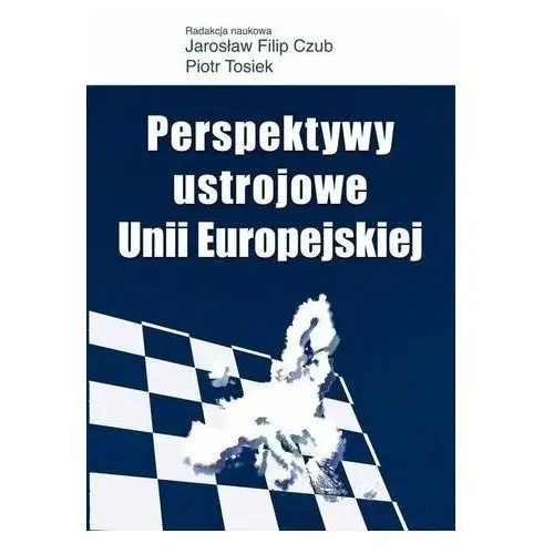 Perspektywy ustrojowe unii europejskiej