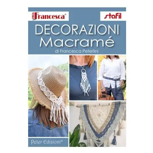 Peter edizioni Decorazioni macramè