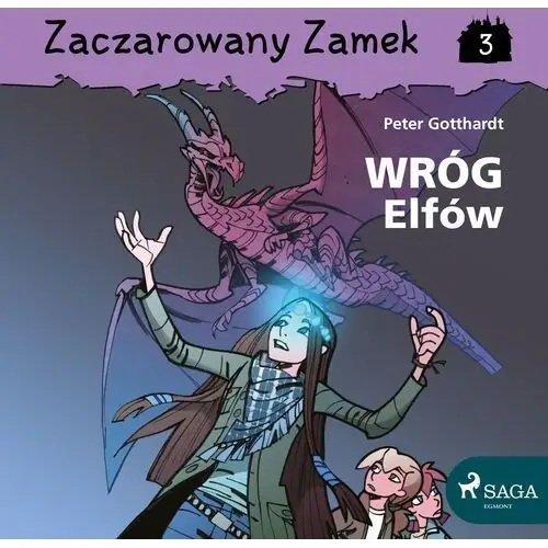 Peter gotthardt Zaczarowany zamek 3 - wróg elfów