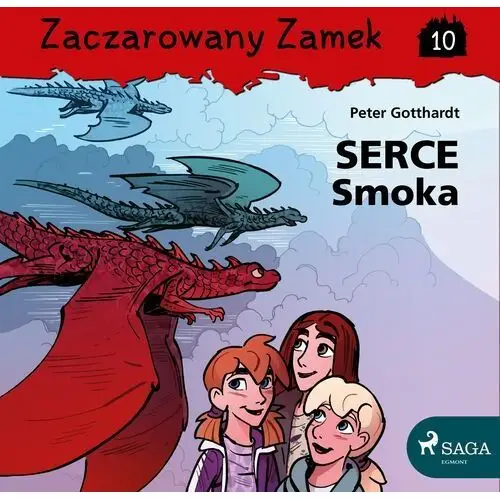 Peter gotthardt Zaczarowany zamek. zaczarowany zamek 10 - serce smoka