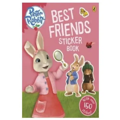 Peter rabbit animation: best friends sticker book Penguin random house children's uk