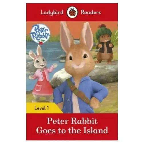 Peter rabbit: goes to the island - ladybird readers level 1 Penguin random house children's uk