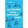 Jak rowery mogą uratować świat Sklep on-line