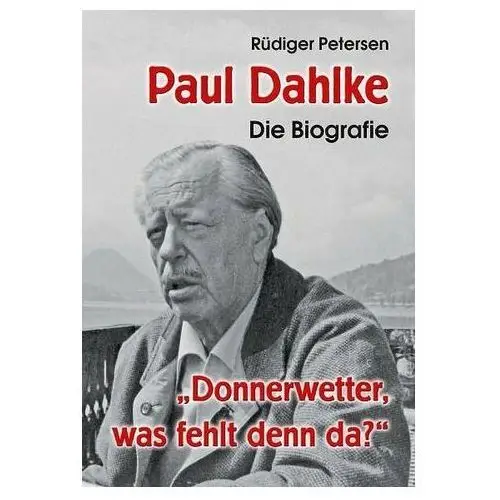 Petersen, rüdiger Paul dahlke - die biografie
