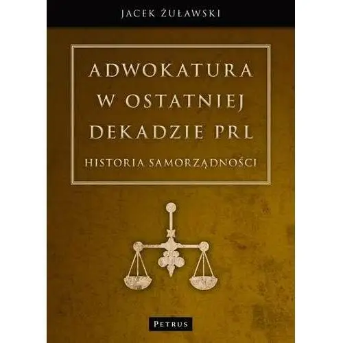 Adwokatura w ostatniej dekadzie PRL