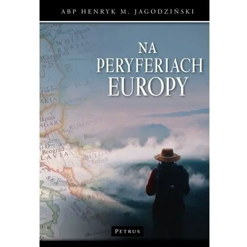 Na peryferiach Europy - ks. Henryk Jagodziński - książka