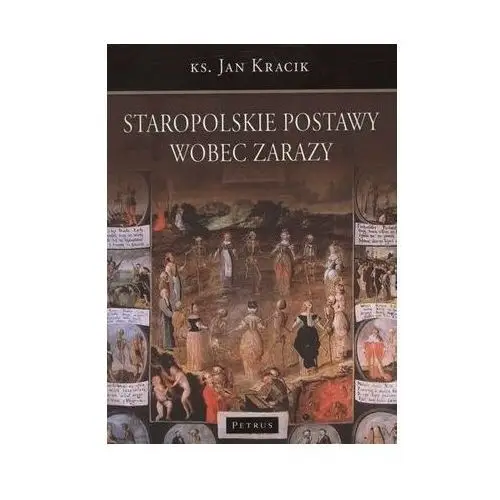 Petrus Staropolskie postawy wobec zarazy