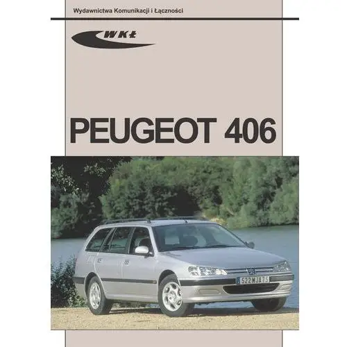 Peugeot 406 - Praca zbiorowa